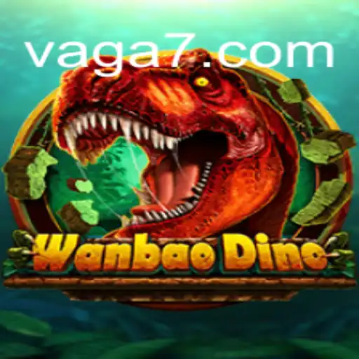 Descubra o Fascinante Mundo de WanBaoDino e a Oportunidade única com VAGA777